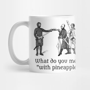 Pineapple pizza Mug